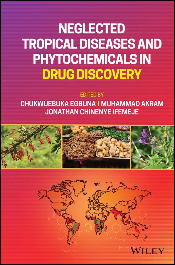 Neglected Tropical Diseases and Phytochemicals in Drug Discovery by Chukwuebuka Egbuna, Jonathan Chinenye Ifemeje, Muhammad Akram