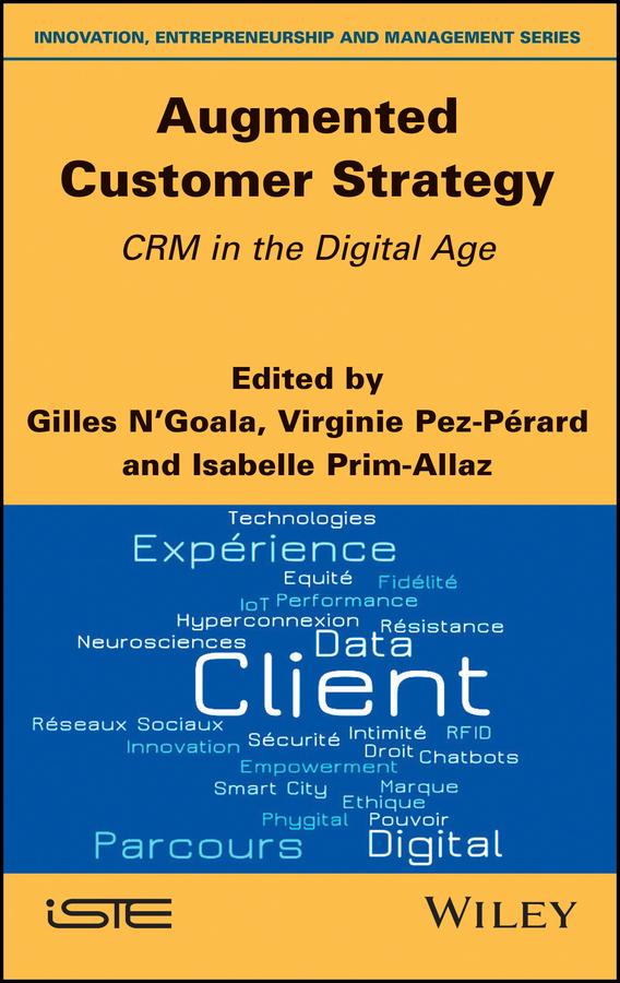 Augmented Customer Strategy by Gilles N'Goala, Isabelle Prim-Allaz, Virginie Pez-Perard