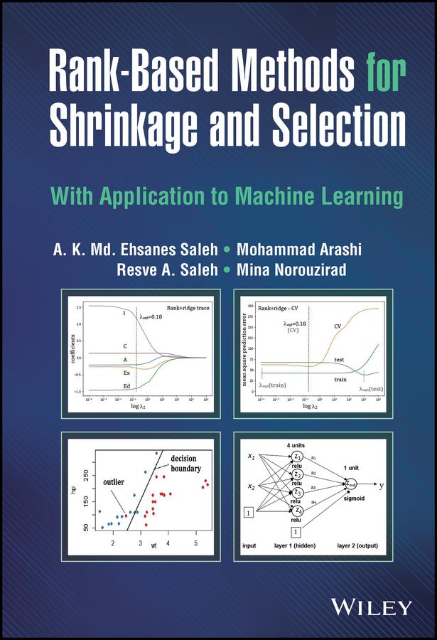 Rank-Based Methods for Shrinkage and Selection by A. K. Md. Ehsanes Saleh, Mina Norouzirad, Mohammad Arashi, Resve A. Saleh