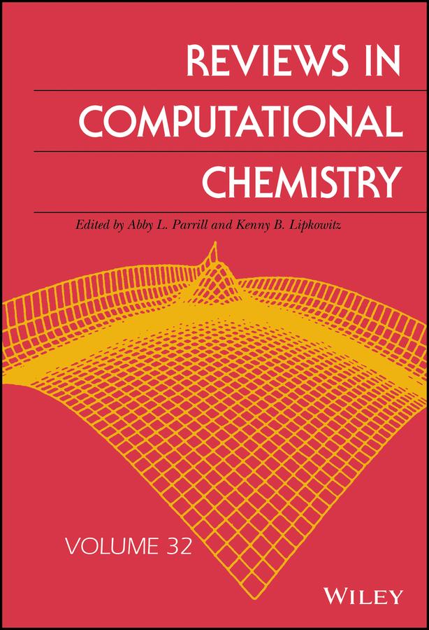 Reviews in Computational Chemistry, Volume 32 by Abby L. Parrill, Kenny B. Lipkowitz