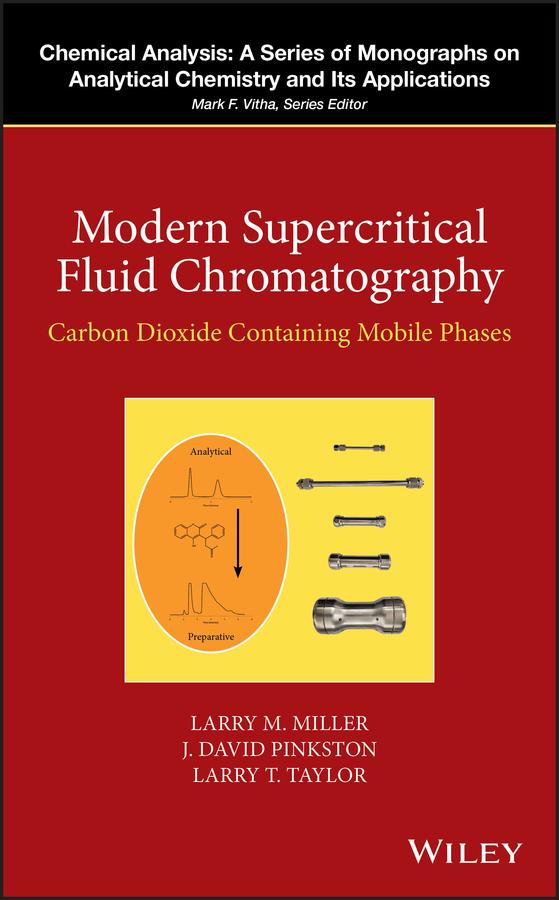 Modern Supercritical Fluid Chromatography by J. David Pinkston, Larry M. Miller, Larry T. Taylor