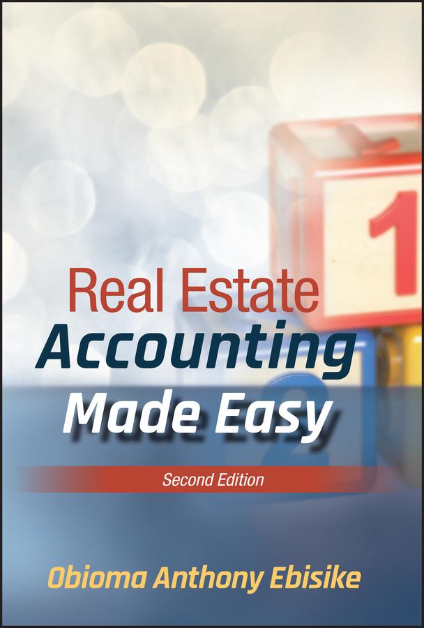 Real Estate Accounting Made Easy by Obioma A. Ebisike
