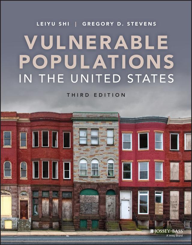 Vulnerable Populations in the United States by Gregory D. Stevens, Leiyu Shi