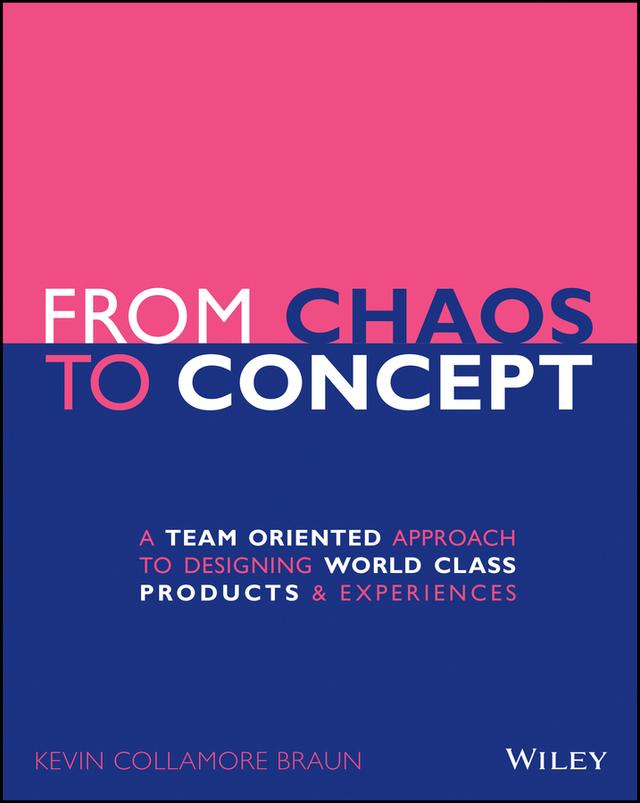 From Chaos to Concept by Kevin Collamore Braun