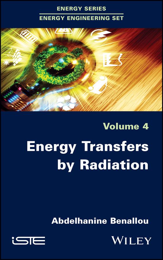 Energy Transfers by Radiation by Abdelhanine Benallou