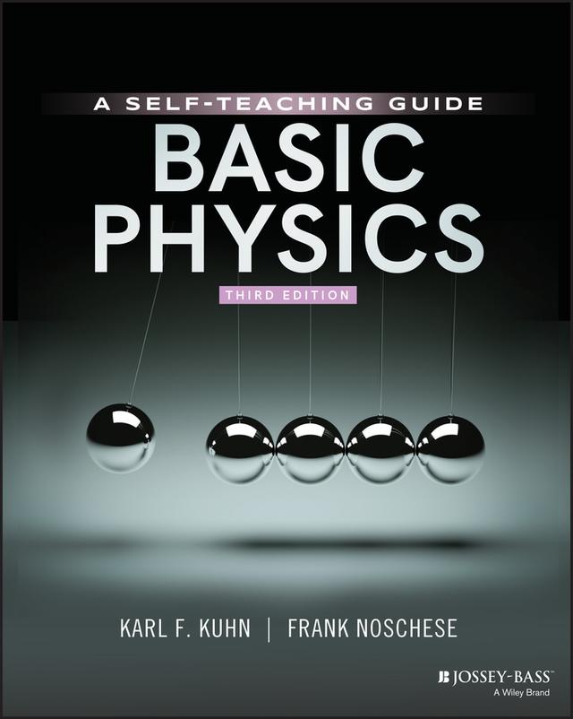 Basic Physics by Frank Noschese, Karl F. Kuhn