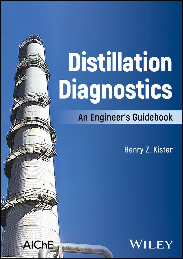 Distillation Diagnostics by Henry Z. Kister