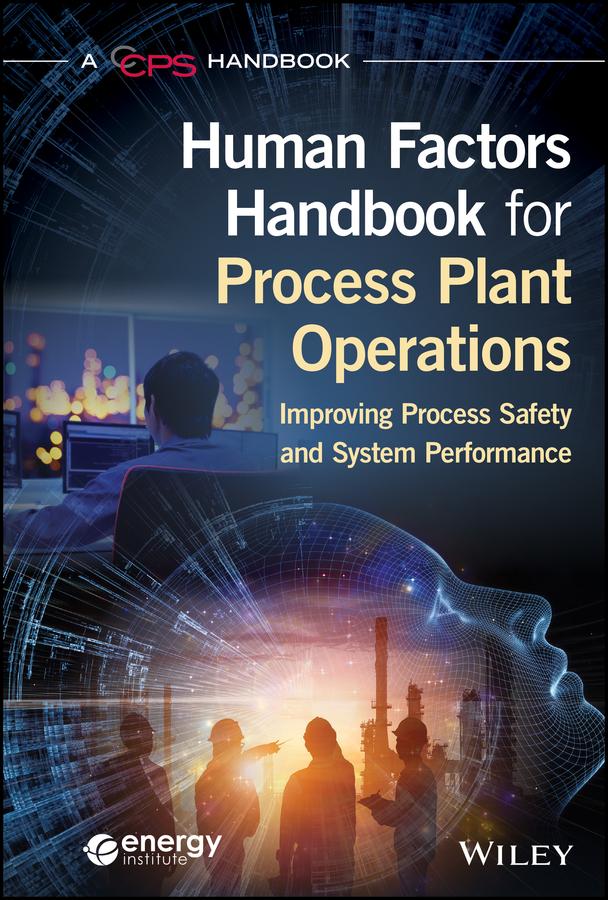 Human Factors Handbook for Process Plant Operations by CCPS (Center for Chemical Process Safety)