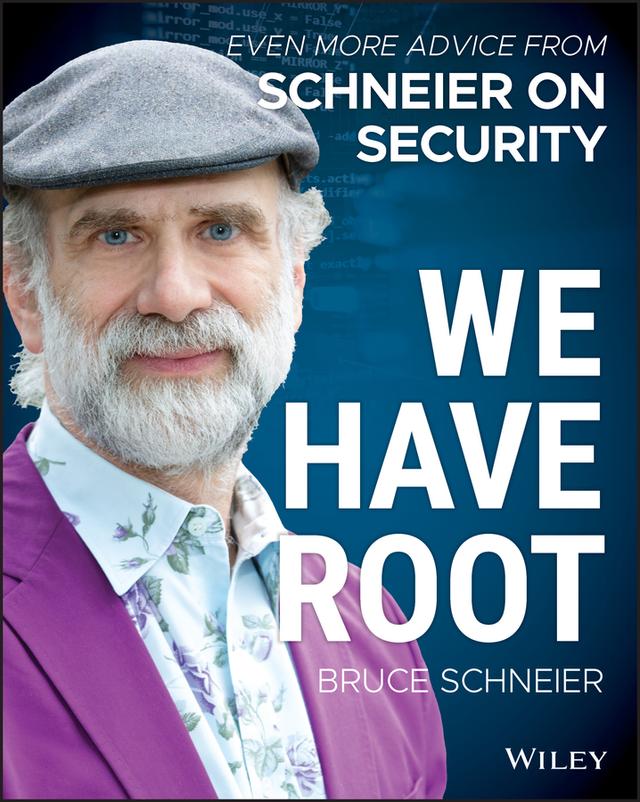 We Have Root by Bruce Schneier