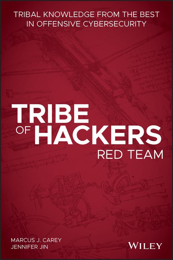 Tribe of Hackers Red Team by Jennifer Jin, Marcus J. Carey