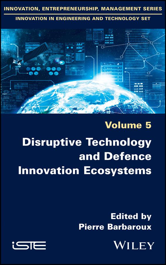 Disruptive Technology and Defence Innovation Ecosystems by Pierre Barbaroux