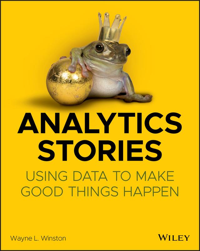 Analytics Stories by Wayne L. Winston