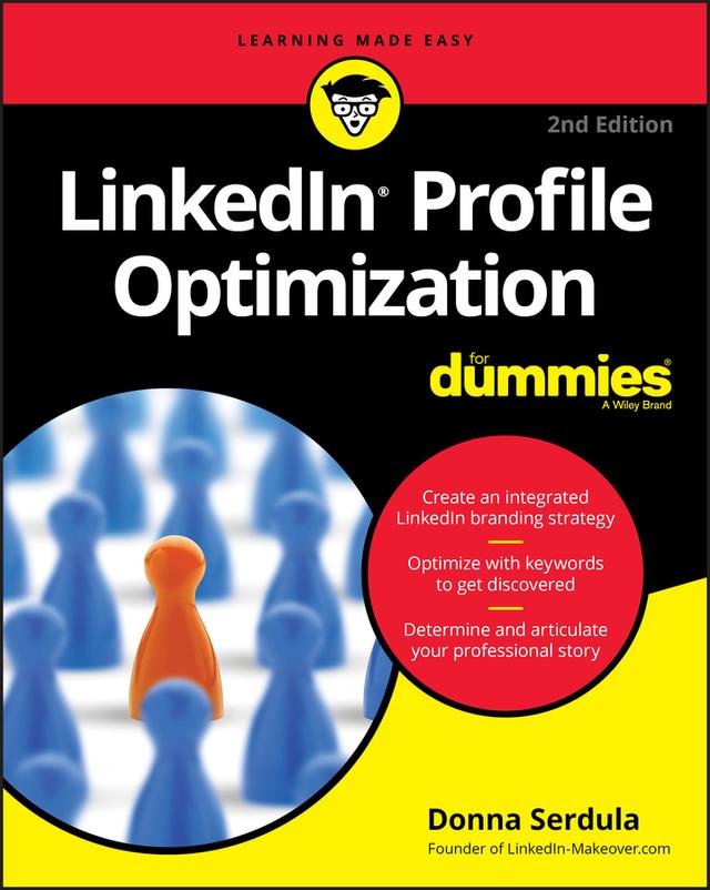 LinkedIn Profile Optimization For Dummies by Donna Serdula