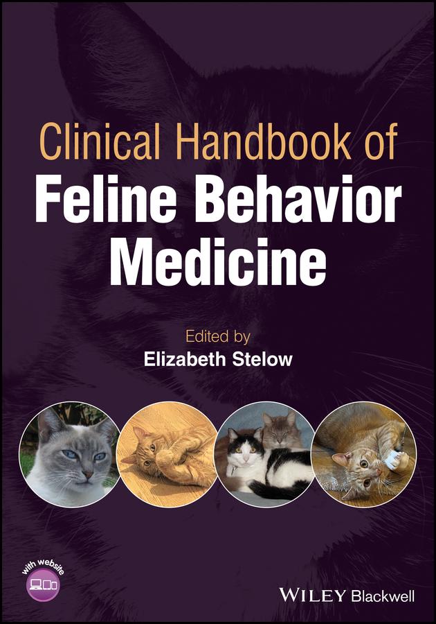 Clinical Handbook of Feline Behavior Medicine by Elizabeth Stelow