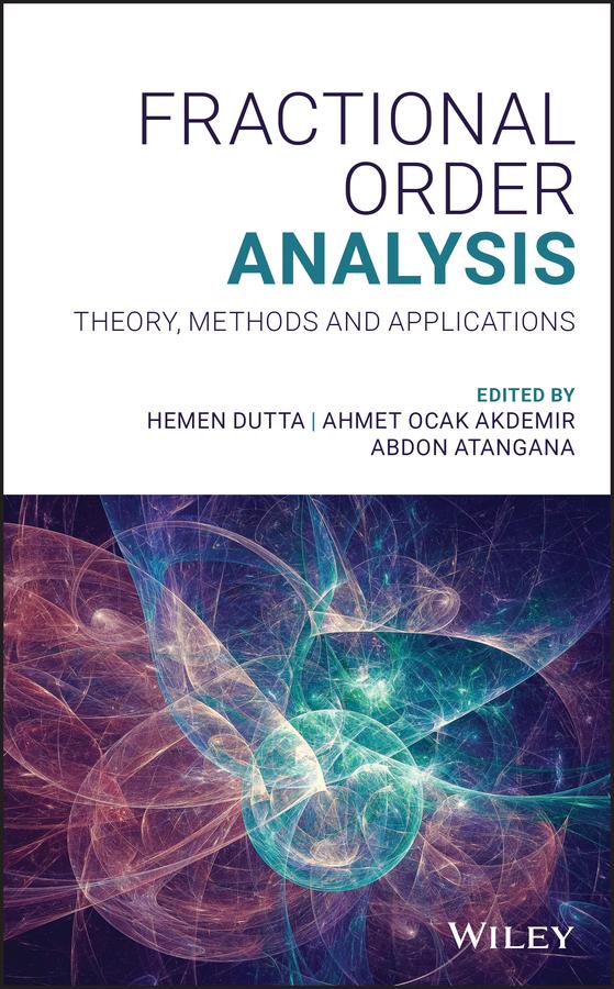 Fractional Order Analysis by Abdon Atangana, Ahmet Ocak Akdemir, Hemen Dutta