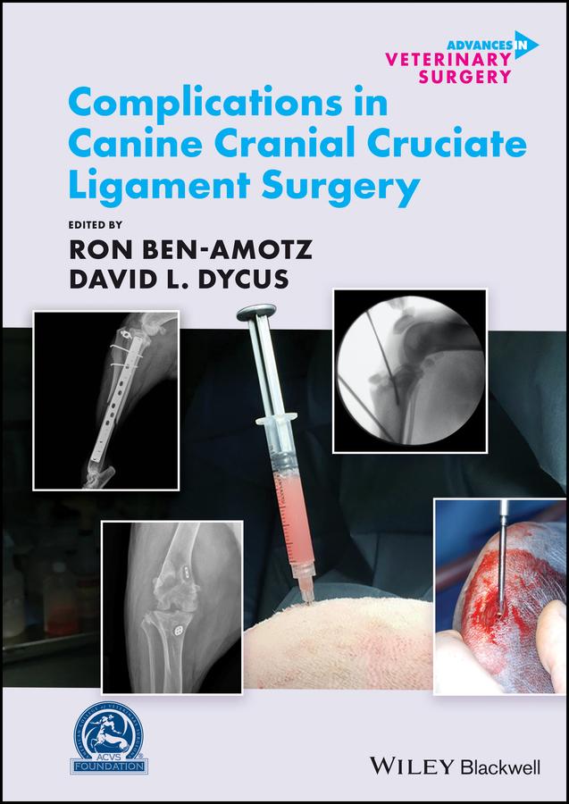 Complications in Canine Cranial Cruciate Ligament Surgery by David L. Dycus, Ron Ben-Amotz