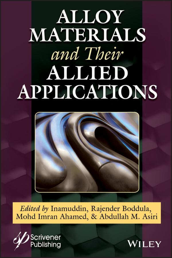 Alloy Materials and Their Allied Applications by Abdullah M. Asiri, Inamuddin, Mohd Imran Ahamed, Rajender Boddula
