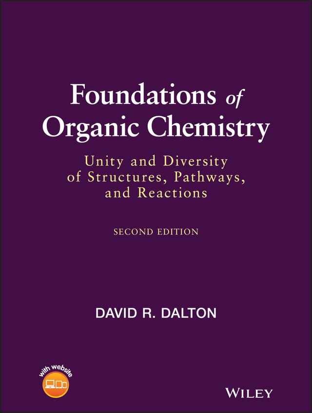 Foundations of Organic Chemistry by David R. Dalton