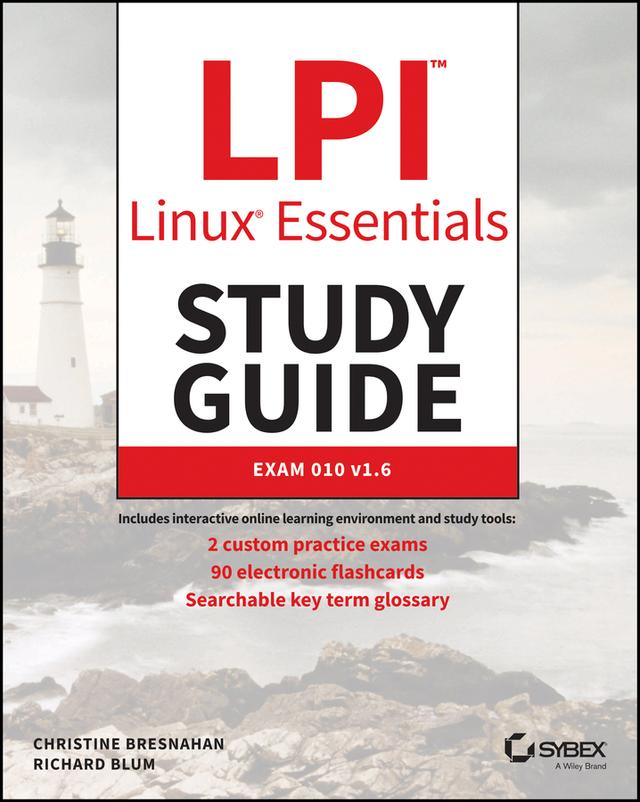 LPI Linux Essentials Study Guide by Christine Bresnahan, Richard Blum