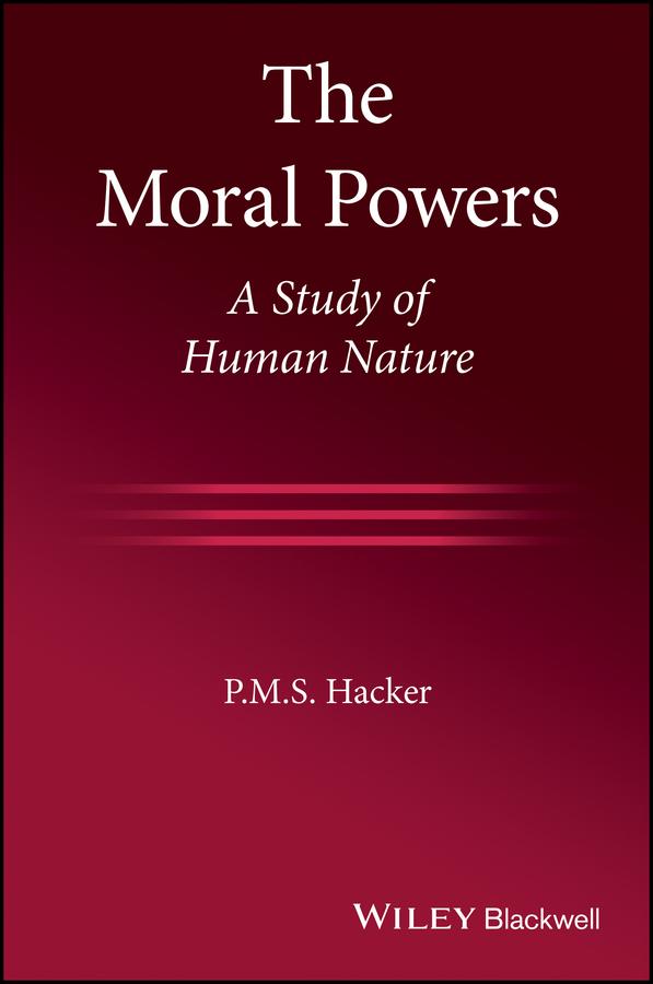 The Moral Powers by P. M. S. Hacker