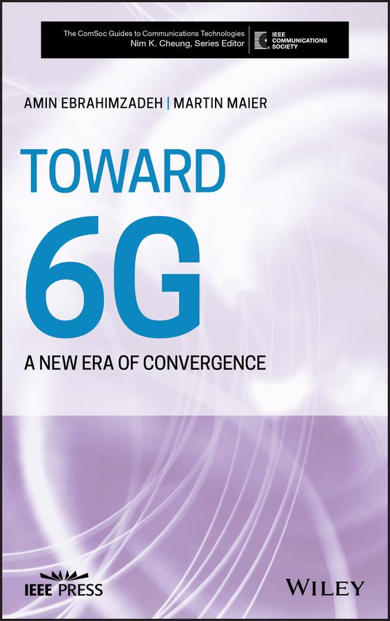 Toward 6G by Amin Ebrahimzadeh, Martin Maier