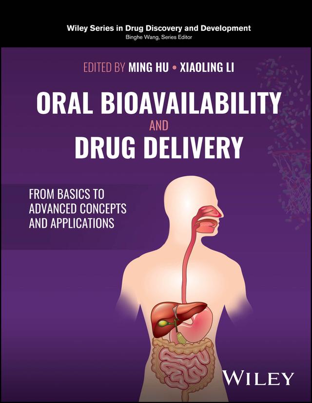 Oral Bioavailability and Drug Delivery by Ming Hu, Xiaoling Li