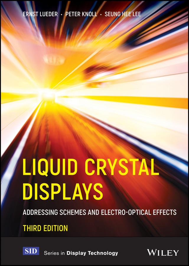 Liquid Crystal Displays by Ernst Lueder, Peter Knoll, Seung Hee Lee