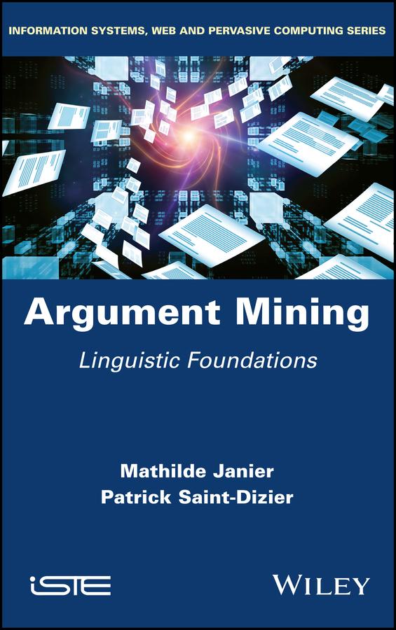 Argument Mining by Mathilde Janier, Patrick Saint-Dizier