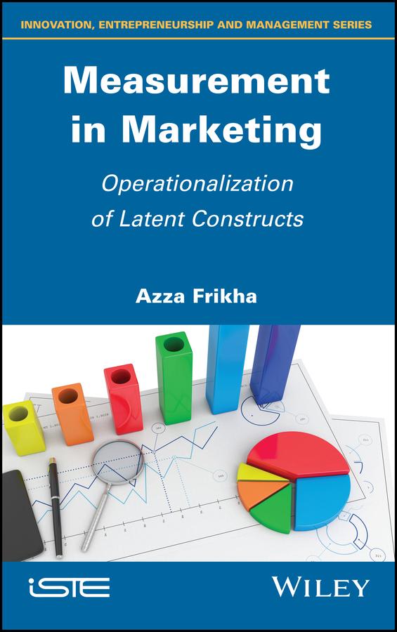 Measurement in Marketing by Azza Frikha