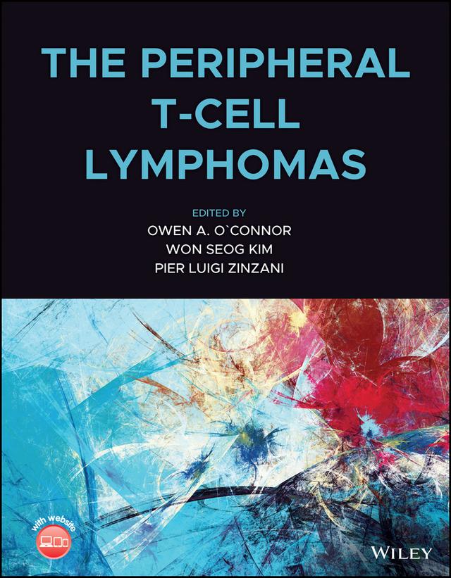 The Peripheral T-Cell Lymphomas by Owen A. O'Connor, Pier L. Zinzani, Won Seog Kim