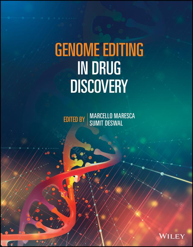 Genome Editing in Drug Discovery by Marcello Maresca, Sumit Deswal
