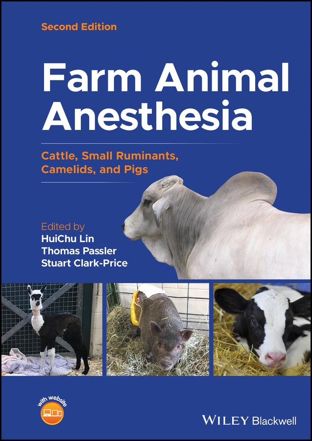 Farm Animal Anesthesia by HuiChu Lin, Stuart Clark-Price, Thomas Passler