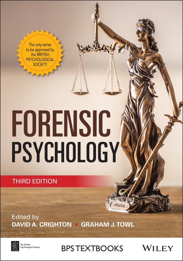 Forensic Psychology by David A. Crighton, Graham J. Towl