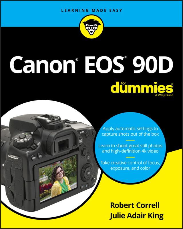 Canon EOS 90D For Dummies by Julie Adair King, Robert Correll