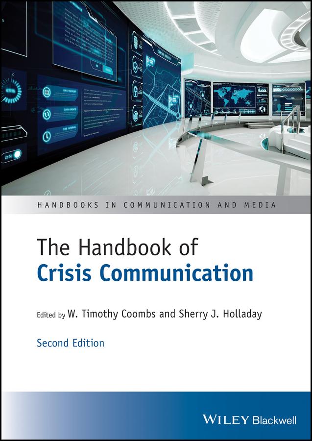 The Handbook of Crisis Communication by Sherry J. Holladay, W. Timothy Coombs