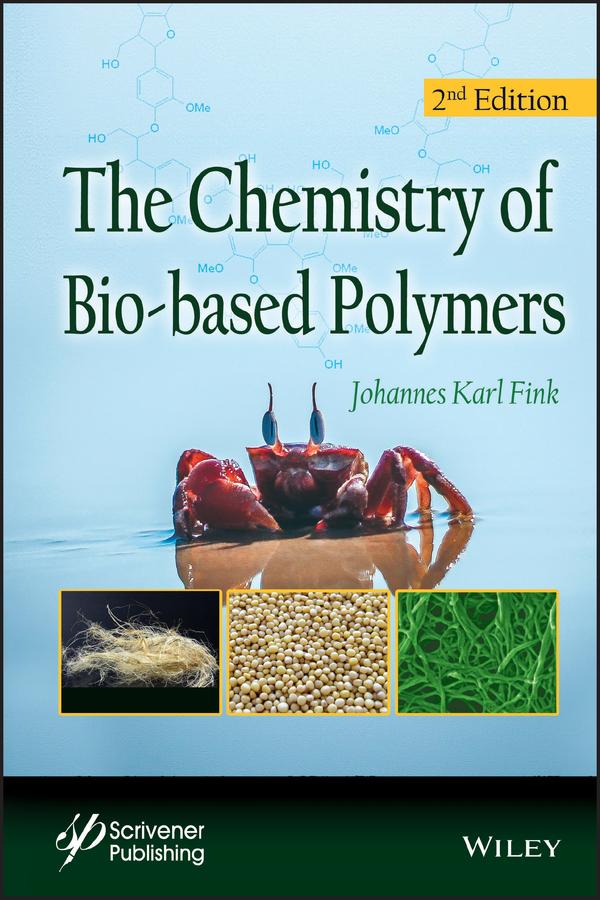 The Chemistry of Bio-based Polymers by Johannes Karl Fink