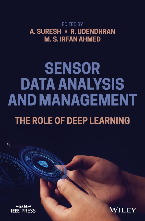 Sensor Data Analysis and Management by A. Suresh, M. S. Irfan Ahmed, R. Udendhran
