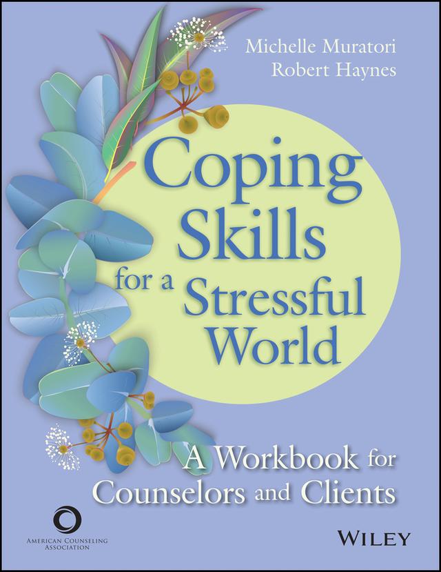 Coping Skills for a Stressful World by Michelle Muratori, Robert H. Haynes
