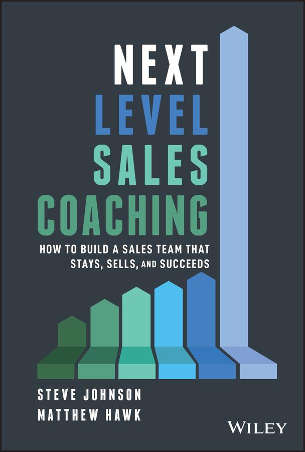 Next Level Sales Coaching by Matthew Hawk, Steve Johnson