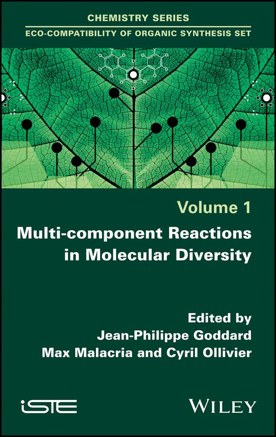Multi-component Reactions in Molecular Diversity by Cyril Ollivier, Jean-Philippe Goddard, Max Malacria