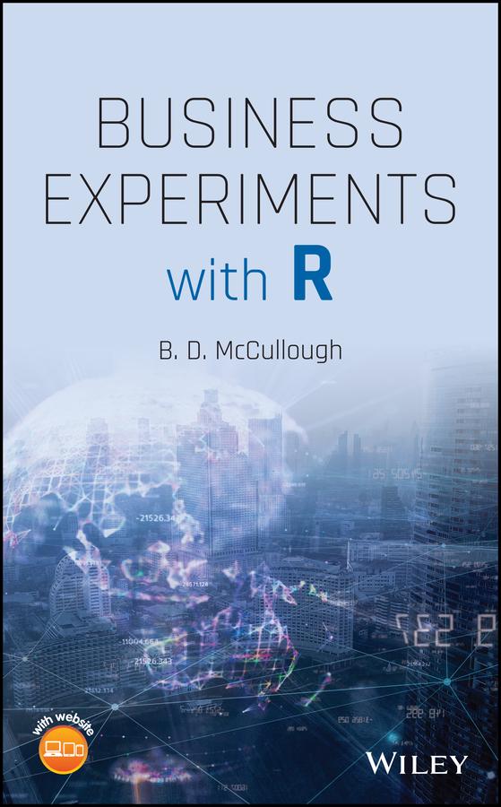 Business Experiments with R by B. D. McCullough