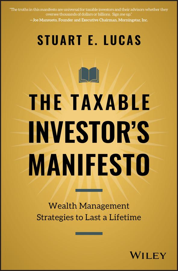 The Taxable Investor's Manifesto by Stuart E. Lucas