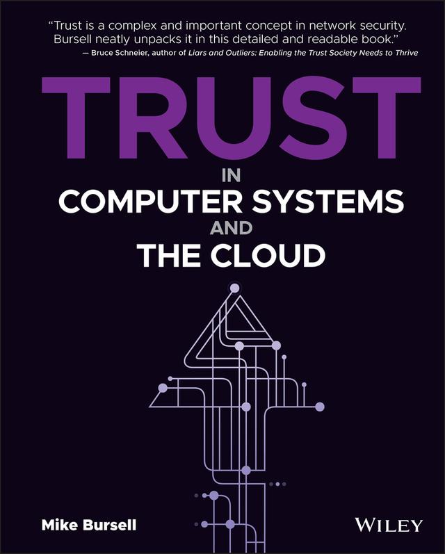 Trust in Computer Systems and the Cloud by Mike Bursell