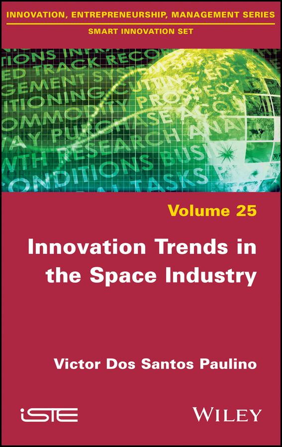 Innovation Trends in the Space Industry by Victor Dos Santos Paulino