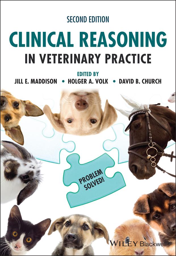 Clinical Reasoning in Veterinary Practice by David B. Church, Holger A. Volk, Jill E. Maddison