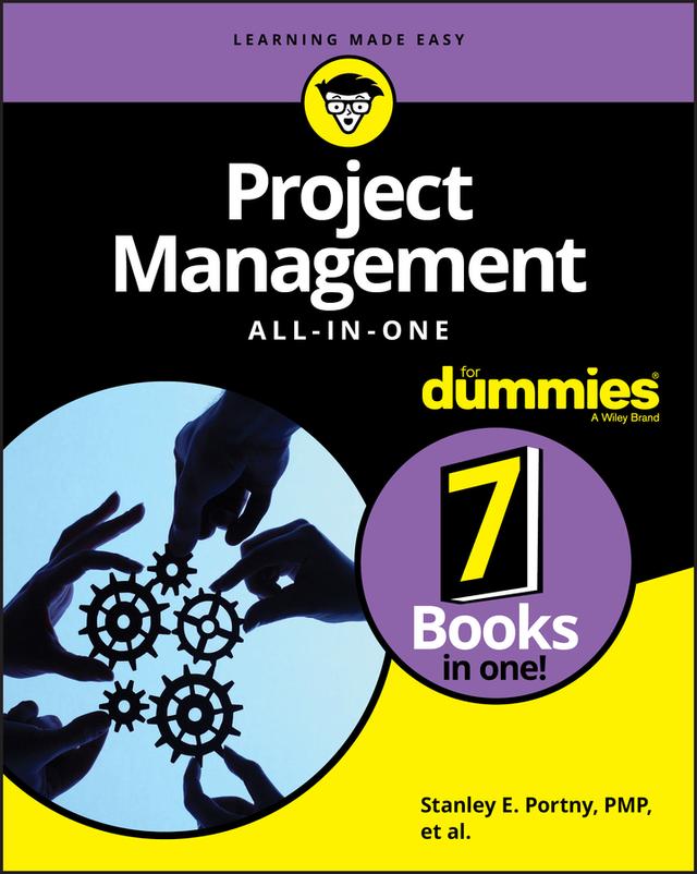 Project Management All-in-One For Dummies by Stanley E. Portny