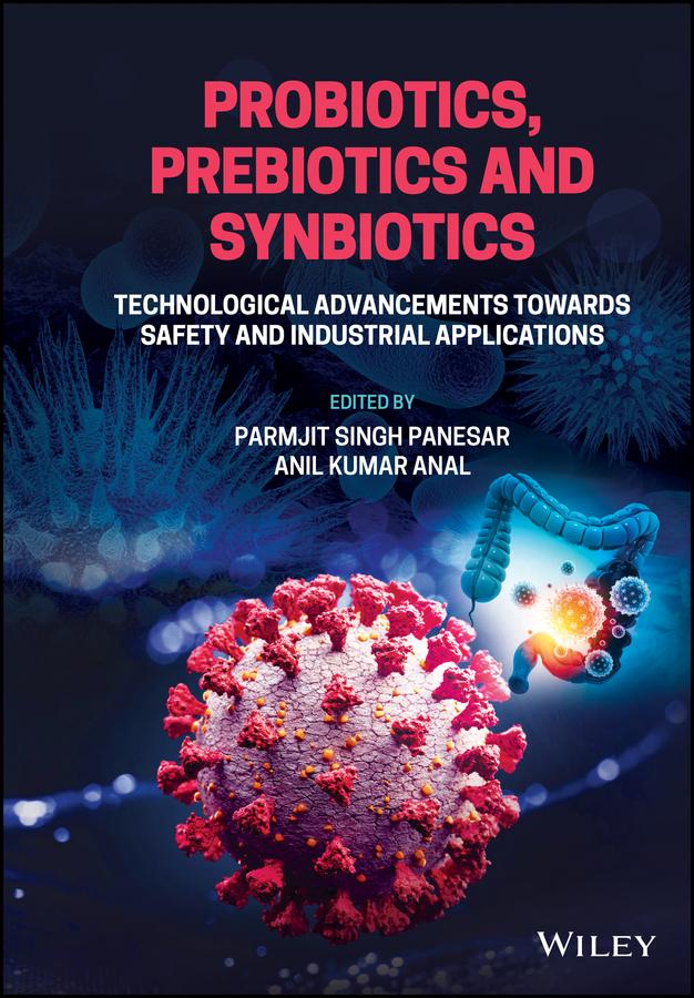 Probiotics, Prebiotics and Synbiotics by Anil Kumar Anal, Parmjit Singh Panesar