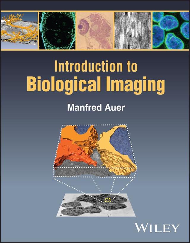 Introduction to Biological Imaging by Manfred Auer