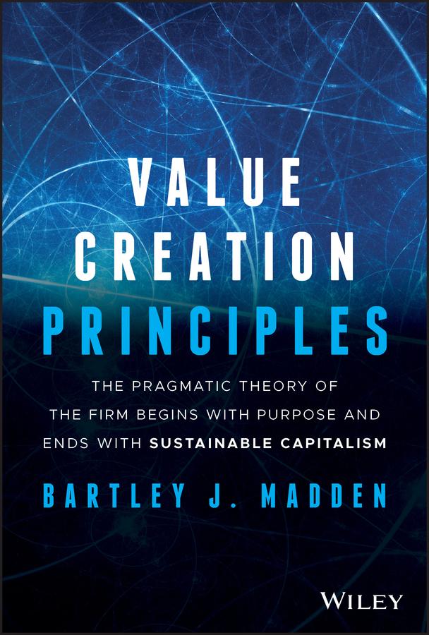 Value Creation Principles by Bartley J. Madden