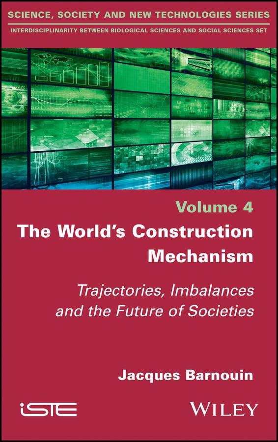 The World's Construction Mechanism by Jacques Barnouin